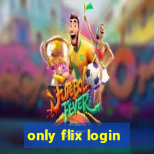 only flix login